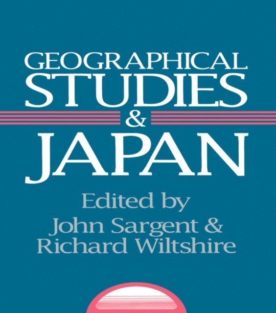 Richard Wiltshire, John Sargent - Geographical Studies and Japan, E-bok