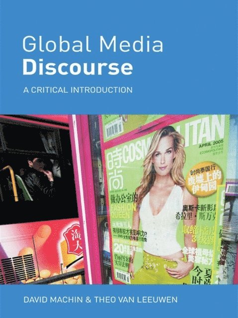 Theo Van Leeuwen, David Machin - Global Media Discourse, E-bok