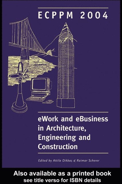 Raimar Scherer, Attila Dikbas - eWork and eBusiness in Architecture, Engineering and Construction, E-bok
