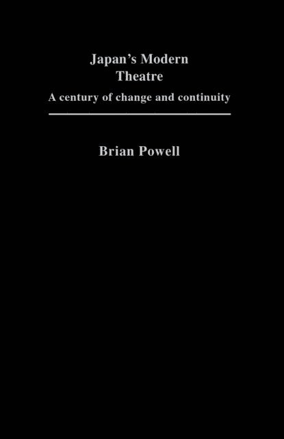 Brian Powell - Japan's Modern Theatre, E-bok