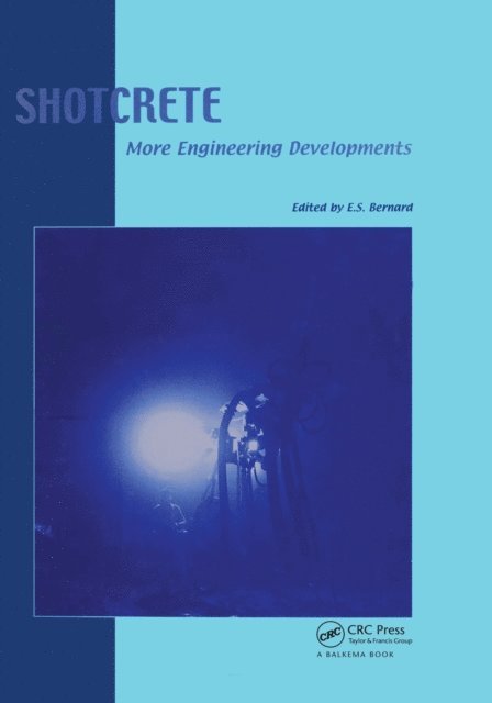 Erik Stefan Bernard - Shotcrete: More Engineering Developments, E-bok