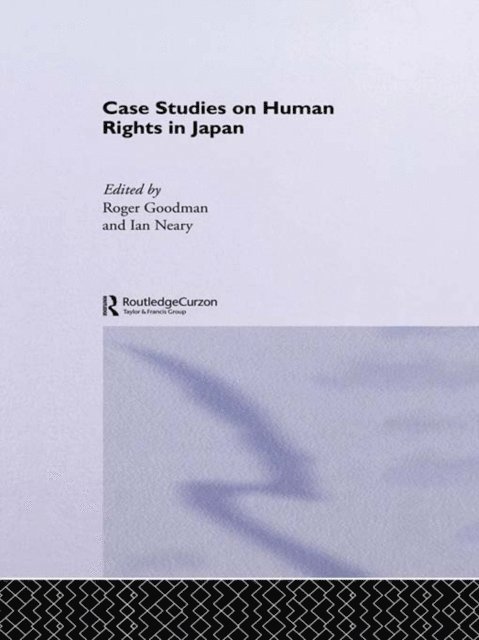 Ian Neary, Roger Goodman - Case Studies on Human Rights in Japan, E-bok
