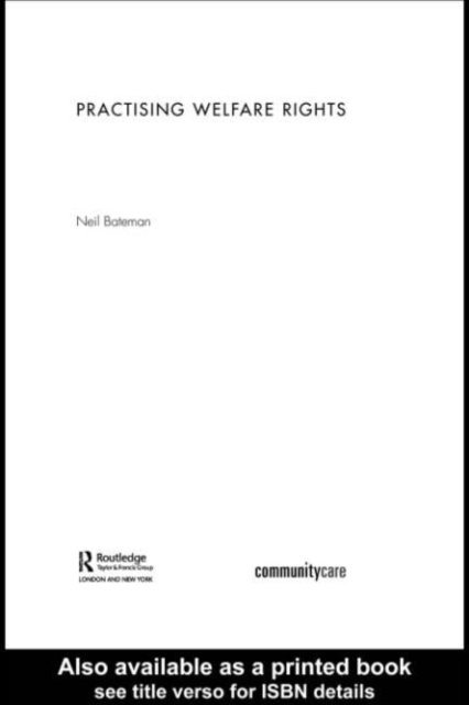 Neil Bateman - Practising Welfare Rights, E-bok