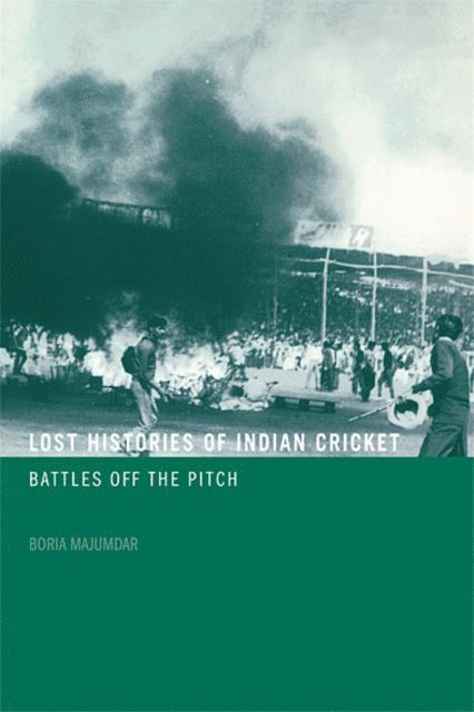 Boria Majumdar - Lost Histories of Indian Cricket, E-bok