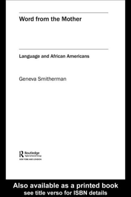 Geneva Smitherman - Word from the Mother, E-bok