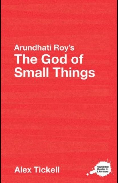 Alex Tickell - Arundhati Roy's The God of Small Things, E-bok