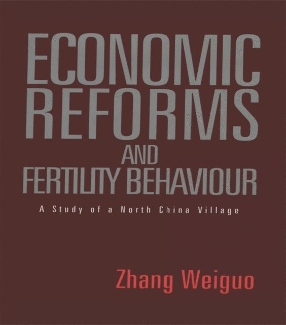Weiguo Zhang - Economic Reforms and Fertility Behaviour, E-bok