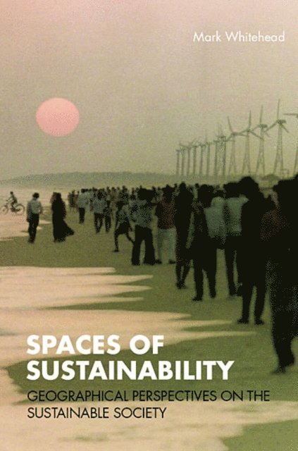 Mark Whitehead - Spaces of Sustainability, E-bok