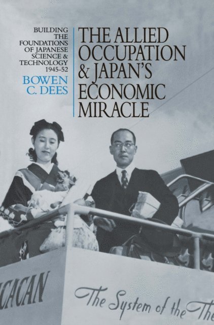 Bowen C. Dees - Allied Occupation and Japan's Economic Miracle, E-bok