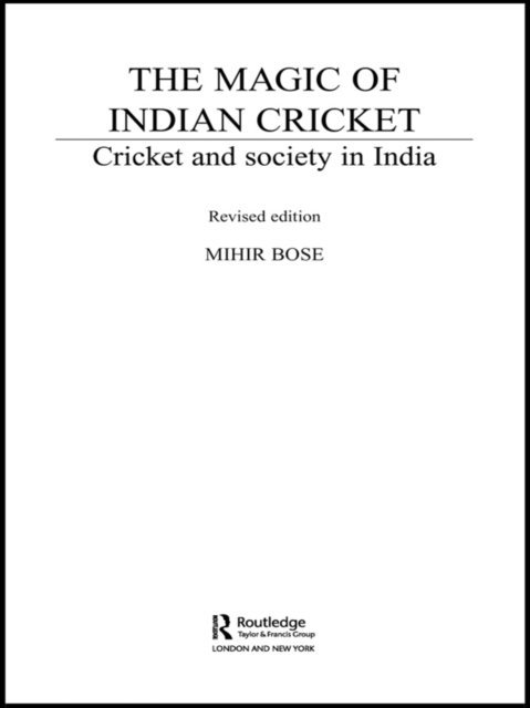 Mihir Bose - Magic of Indian Cricket, E-bok