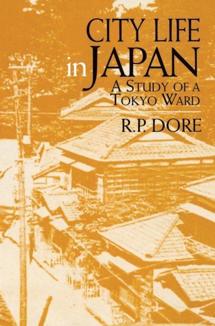 Ron P. Dore - City Life in Japan, E-bok