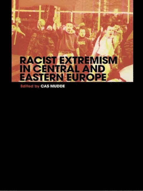 Cas Mudde - Racist Extremism in Central & Eastern Europe, E-bok