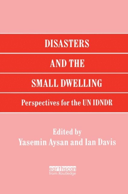 Yasemin Aysan, Ian Davis - Disasters and the Small Dwelling, E-bok
