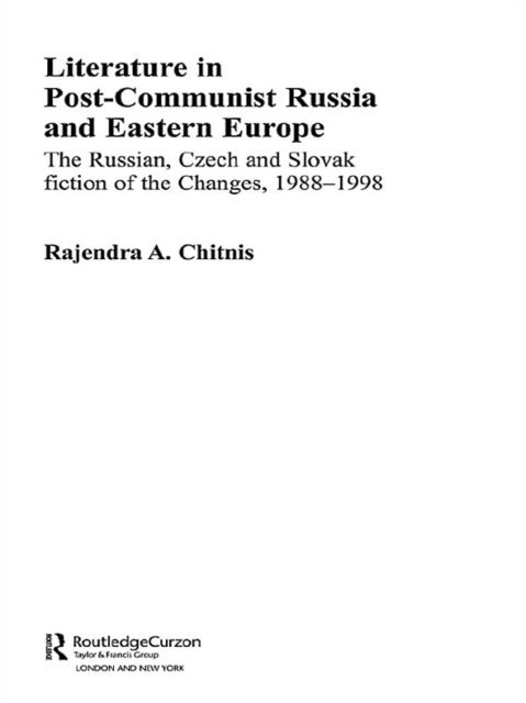 Rajendra Anand Chitnis - Literature in Post-Communist Russia and Eastern Europe, E-bok