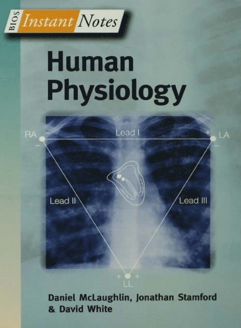 David White, Jonathan Stamford, Daniel McLaughlin - BIOS Instant Notes in Human Physiology, E-bok