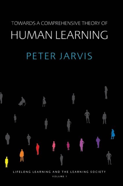 Peter Jarvis - Towards a Comprehensive Theory of Human Learning, E-bok