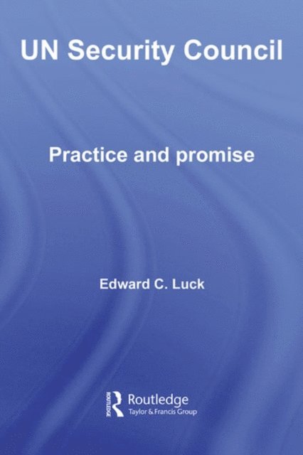 Edward C. Luck - UN Security Council, E-bok