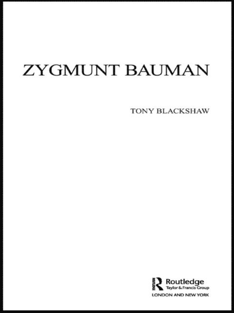 Tony Blackshaw - Zygmunt Bauman, E-bok