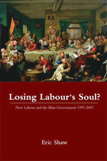 Eric Shaw - Losing Labour's Soul?, E-bok