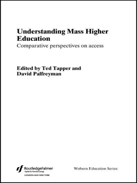 Ted Tapper, David Palfreyman - Understanding Mass Higher Education, E-bok