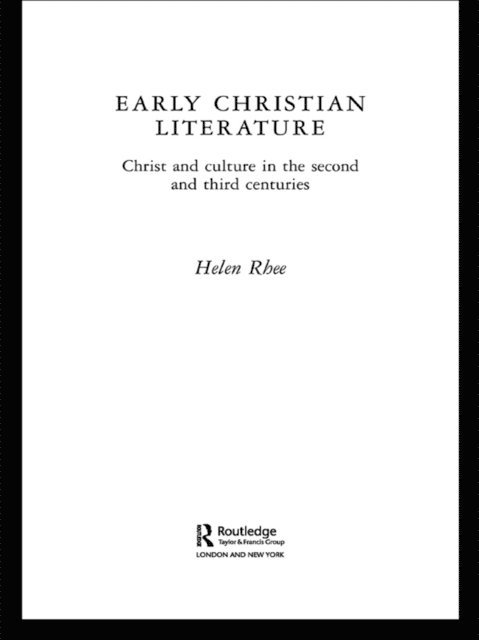 Helen Rhee - Early Christian Literature, E-bok