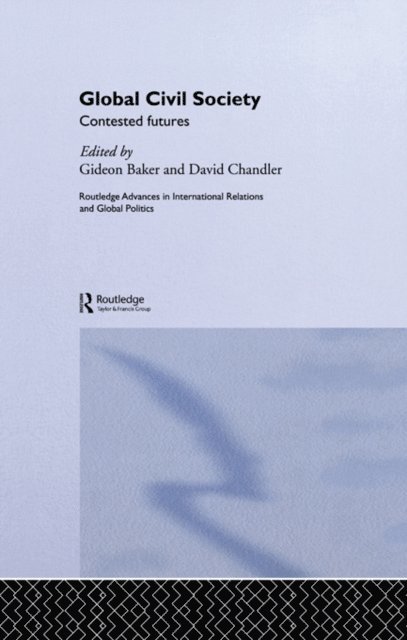David Chandler, Gideon Baker - Global Civil Society, E-bok