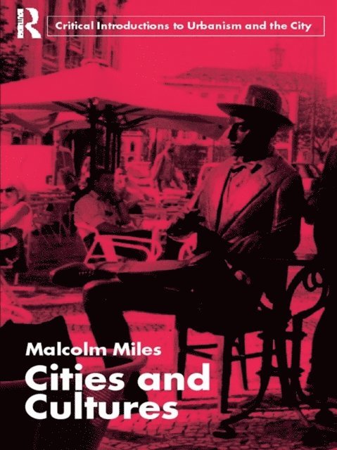 Malcolm Miles - Cities and Cultures, E-bok