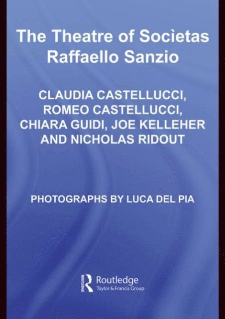 Romeo Castellucci, Chiara Guidi, Claudia Castellucci, Nicholas Ridout, Joe Kelleher - Theatre of Societas Raffaello Sanzio, E-bok