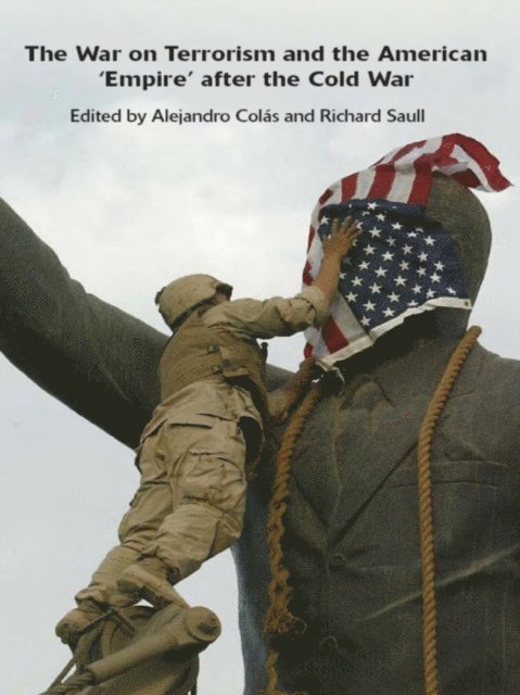 Richard Saull, Alejandro Colas - War on Terrorism and the American 'Empire' after the Cold War, E-bok