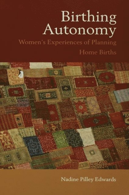 Nadine Edwards - Birthing Autonomy, E-bok