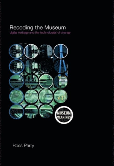Ross Parry - Recoding the Museum, E-bok