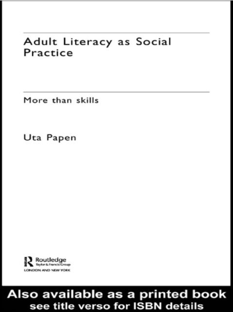 Uta Papen - Adult Literacy as Social Practice, E-bok