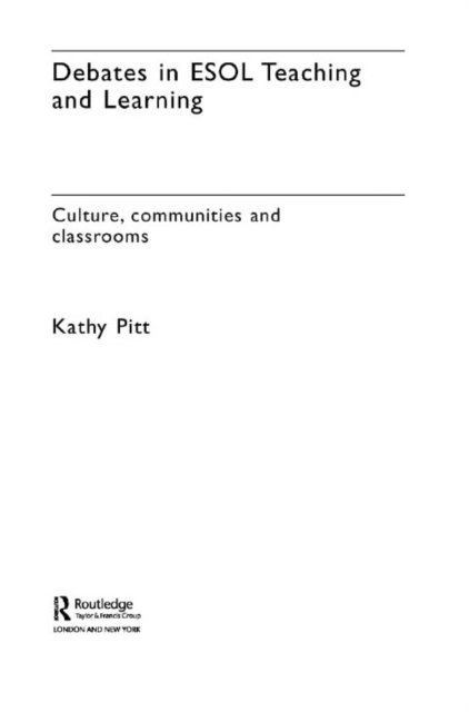 Kathy Pitt - Debates in ESOL Teaching and Learning, E-bok