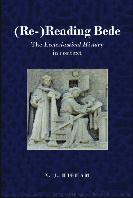 N.J. Higham - (Re-)Reading Bede, E-bok