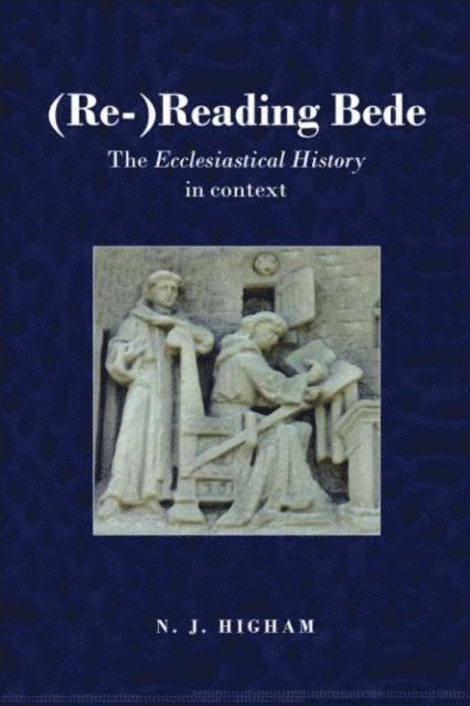 N.J. Higham - (Re-)Reading Bede, E-bok