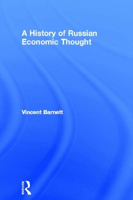 Vincent Barnett - History of Russian Economic Thought, E-bok