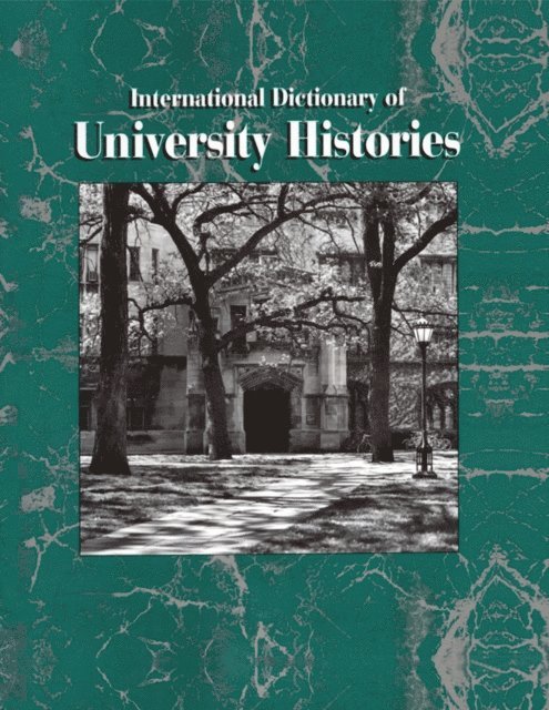 Carol Summerfield, Mary Elizabeth Devine - International Dictionary of University Histories, E-bok