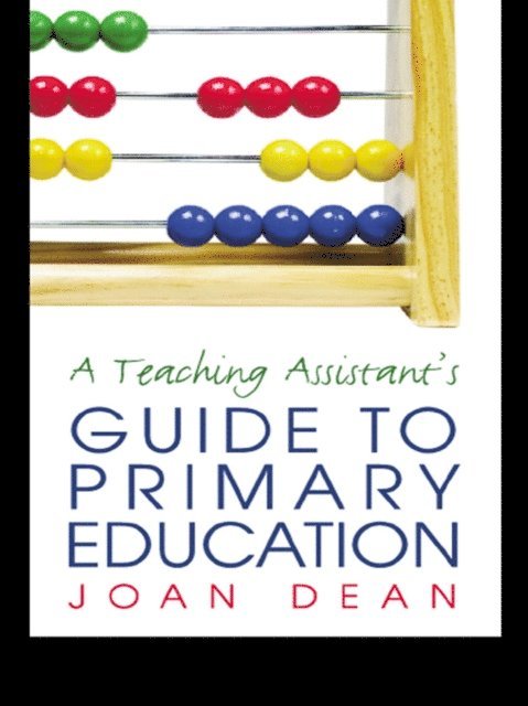 Joan Dean - Teaching Assistant's Guide to Primary Education, E-bok