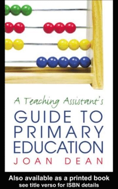 Joan Dean - Teaching Assistant's Guide to Primary Education, E-bok