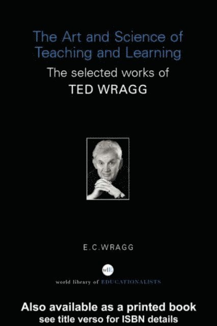 E. C. Wragg - Art and Science of Teaching and Learning, E-bok