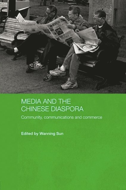 Wanning Sun - Media and the Chinese Diaspora, E-bok