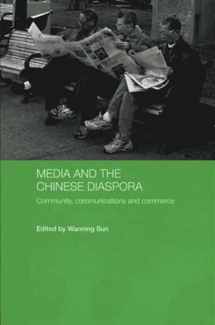 Wanning Sun - Media and the Chinese Diaspora, E-bok