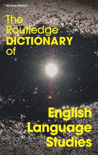 Michael Pearce - Routledge Dictionary of English Language Studies, E-bok