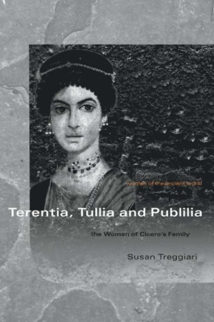 Susan Treggiari - Terentia, Tullia and Publilia, E-bok