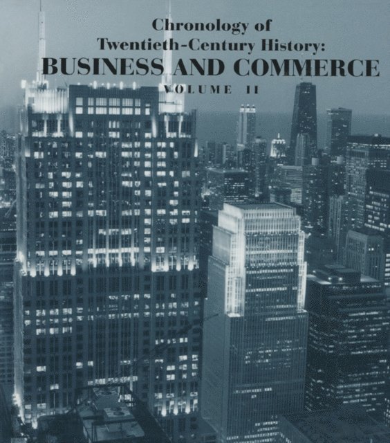 Frank N. Magill - Chronology of Twentieth-Century History: Business and Commerce, E-bok