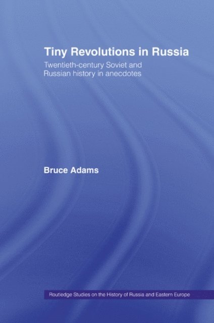 Bruce Adams - Tiny Revolutions in Russia, E-bok