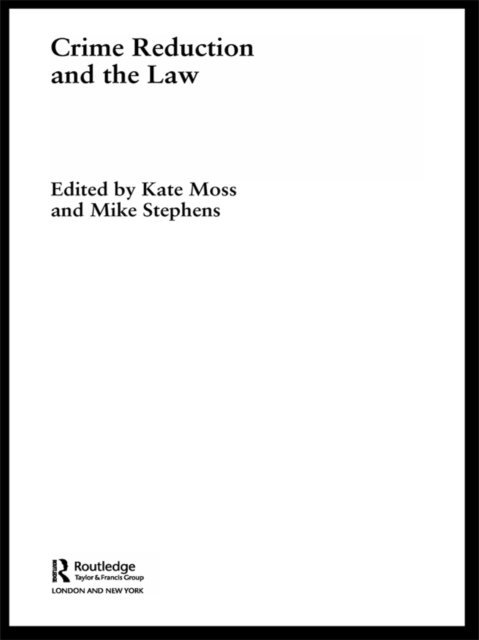 MIKE Stephens, Kate Moss - Crime Reduction and the Law, E-bok
