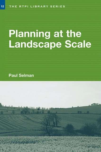 Paul Selman - Planning at the Landscape Scale, E-bok