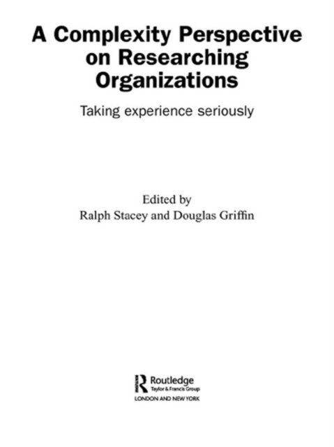 Ralph Stacey, Douglas Griffin - Complexity Perspective on Researching Organisations, E-bok