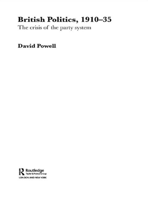 David Powell - British Politics, 1910-1935, E-bok